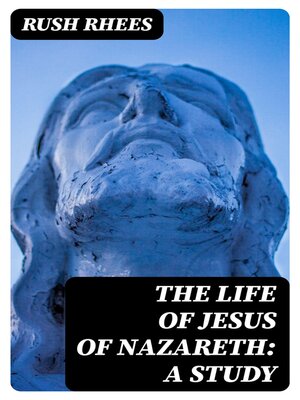 cover image of The Life of Jesus of Nazareth